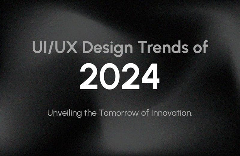 UI/UX Design Trends Set to Dominate 2024